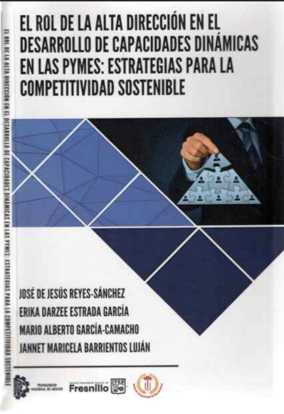 Portada: El Rol de la Alta Dirección en el Desarrollo de Capacidades Dinámicas en las PyMES
